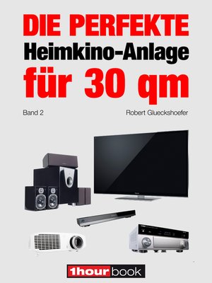 cover image of Die perfekte Heimkino-Anlage für 30 qm (Band 2)